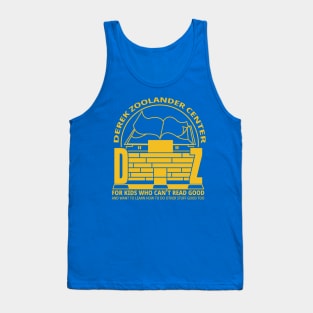 The DZ Centre for Kids who can't read good Tank Top